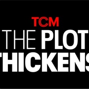 TCM the Plot Thickens