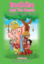 Radhika and the Seeds (Ragini Annan)