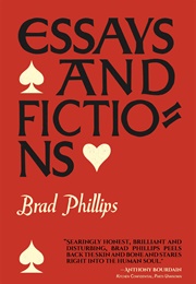 Essays and Fictions (Brad Phillips)