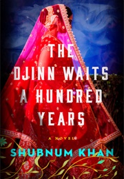 The Djinn Waits a Hundred Years (Shubnum Khan)