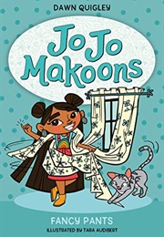Jo Jo Makoons: Fancy Pants (Dawn Quigley)