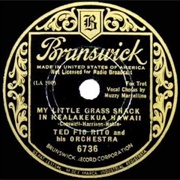 My Little Grass Shack in Kealakekua, Hawaii - Ted Fio Rito