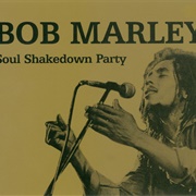 Bob Marley - Soul Shakedown Party