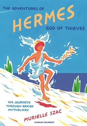 The Adventures of Hermes, God of Thieves (Muriel Szac)