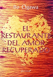 El Restaurante Del Amor Recuperado (Ito Ogawa)