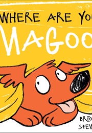 Where Are You, Magoo? (Briony Stewart)