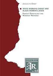 White Women's Christ and Black Women's Jesus (Grant, Jacquelyn)