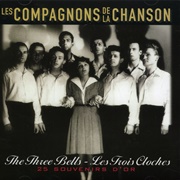 The Three Bells (Les Trois Cloches) - Les Compagnons De La Chanson