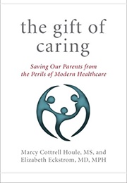 The Gift of Caring (Marcy Cottrell Houle, Elizabeth Eckstrom)