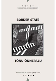 Estonia - Border State (Tônu Onnepalu)