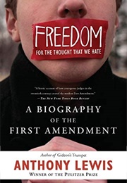 Freedom for the Thought That We Hate (Anthony Lewis)