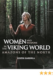 Women and Weapons in the Viking World (Leszek Gardela)