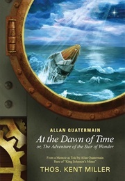Allan Quatermain at the Dawn of Time (Thomas Kent Miller)