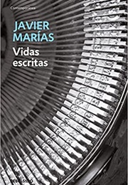 Vidas Escritas (Javier Marías)