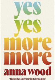 Yes Yes More More (Anna Wood)