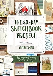 The 30-Day Sketchbook Project (Minnie Small)