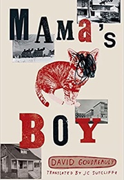 Mama&#39;s Boy (David Goudreault)