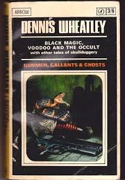 Gunmen, Gallants &amp; Ghosts (Dennis Wheatley)