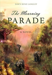 The Mourning Parade (Dawn Reno Langley)