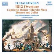 Tchaikovsky: 1812 Overture / Capriccio Italien / Marche Slave / Romeo and Juliet - Royal Philharmoni