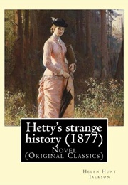 Hetty's Strange History (Helen Hunt Jackson)