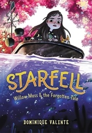 Starfell #2: Willow Moss & the Forgotten Tale (Dominique Valente)