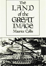 The Land of the Great Image (Maurice Collis)