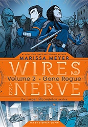 Wires and Nerve Vol. 2: Gone Rogue (Marissa Meyer)