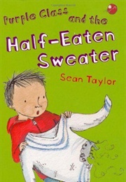 Purple Class and the Half-Eaten Sweater (Sean Taylor)
