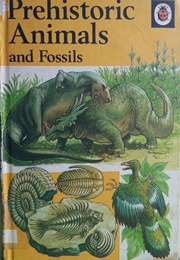 Prehistoric Animals and Fossils (Michael Smith)
