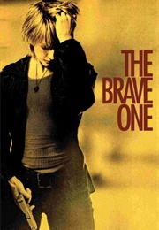Worst - The Brave One (2007)