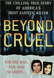 Beyond Cruel (Stephen G. Michaud)