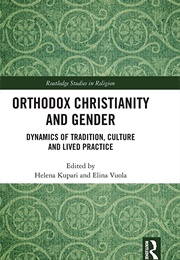 Orthodox Christianity and Gender (Helena Kupari)