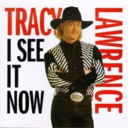 I See It Now - Tracy Lawrence