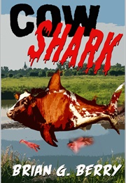 Cow Shark (Brian G. Berry)
