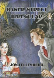 The Baker Street Irregular (Jon L. Lellenberg)
