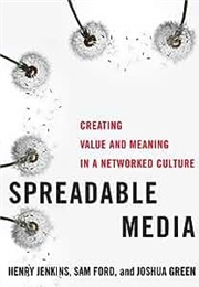 Spreadable Media (Henry Jenkins, Sam Ford & Joshua Green)