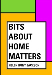 Bits About Home Matters (Helen Hunt Jackson)