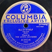 All by Myself - Ted Lewis &amp; His Orchestra