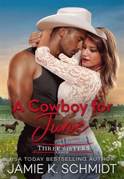 A Cowboy for June (Jamie K. Schmidt)