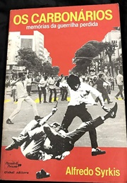 Os Carbonários: Memórias Da Guerrilha Perdida (Alfredo Sirkis)