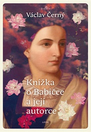 Knížka O Babičce a Její Autorce (Václav Černý)