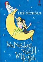 Wednesday Night Witches (Lee Nichols)