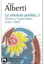 La Arboleda Perdida (Libros III Y IV) (Rafael Alberti)