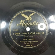 I Wish I Didn't Love You So - Dick Farney
