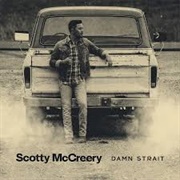 Damn Strait - Scotty McCreery