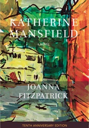 Katherine Mansfield (Joanna Fitzpatrick)