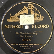 The Woodchuck Song - Bob Roberts