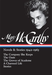 Mary McCarthy: Novels & Stories 1942-1963 (Mary McCarthy)