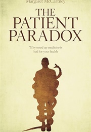 The Patient Paradox (Margaret McCartney)